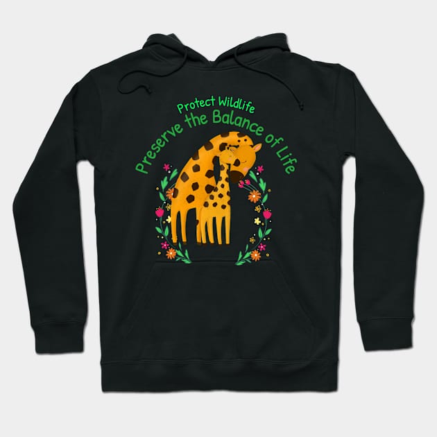 Protect Wildlife, Preserve the Balance of Life Hoodie by Zipora